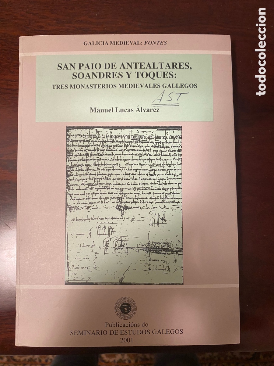Gebrauchte B&uuml;cher: &rdquo;&rdquo;SAN PAIO DE ANTEALTARES, SOANDRES Y TOQUES: TRES MONASTERIOS MEDIEVALES GALLEGOS.