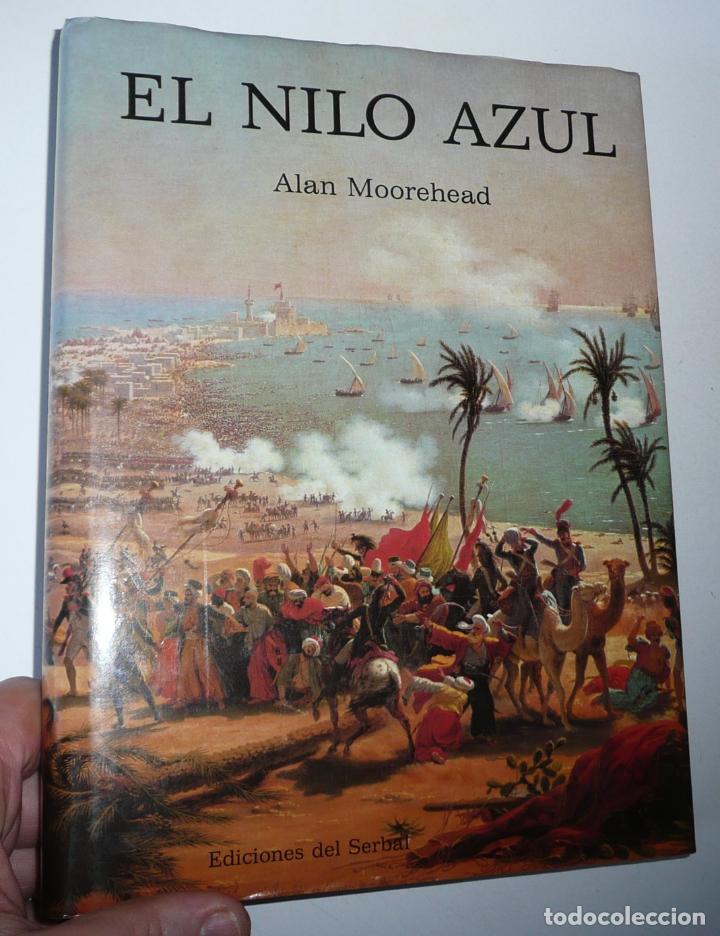 Libros de segunda mano: El Nilo Azul - Alan Moorehead (Ediciones del Serbal, 1996) - Foto 1