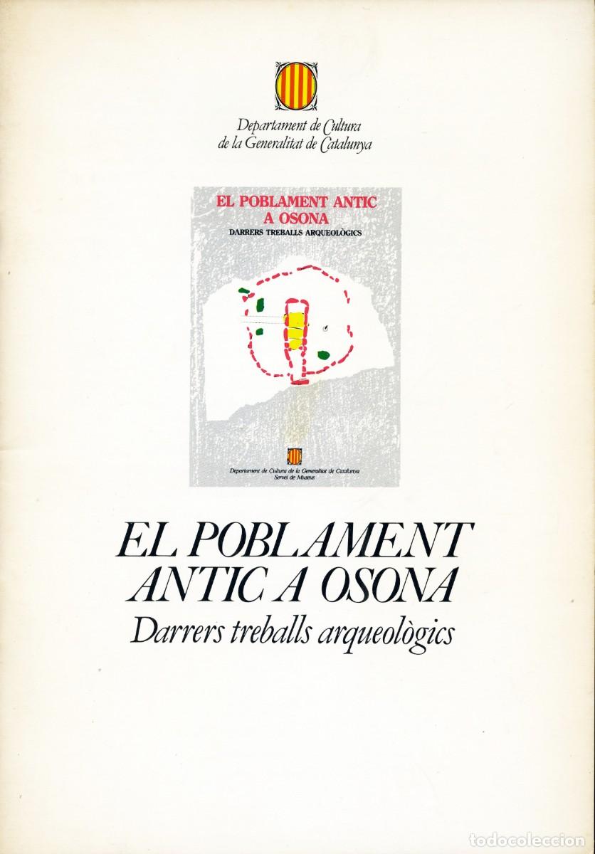 Second hand books: EL POBLAMENT ANTIC A OSONA - DARRERS TREBALLS ARQUEOL&Ograve;GICS - 1983