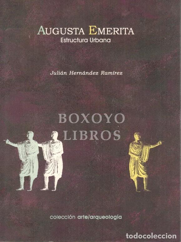 Gebrauchte B&uuml;cher: HERN&Aacute;NDEZ RAM&Iacute;REZ, Juli&aacute;n. Augusta Emerita. Estructura Urbana