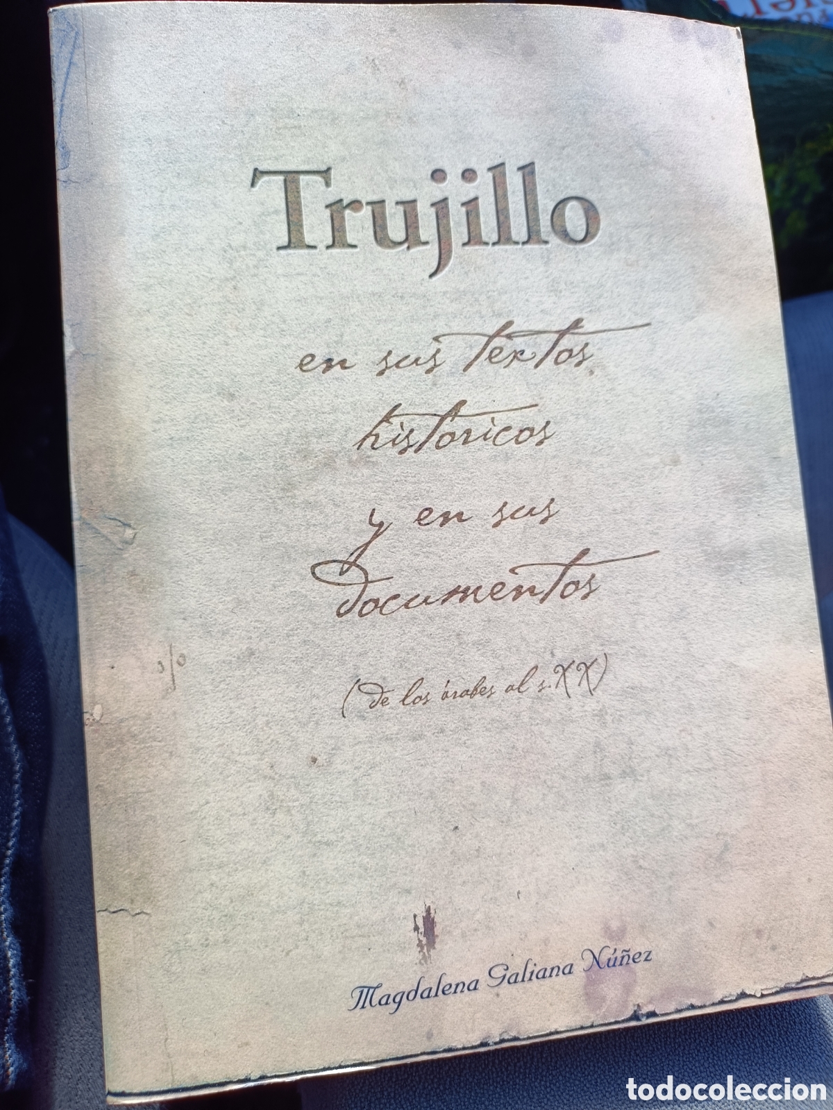 Gebrauchte B&uuml;cher: Trujillo en sus textos hist&oacute;ricos y en sus documentos de los &aacute;rabes al siglo XX Magdalena Galiana