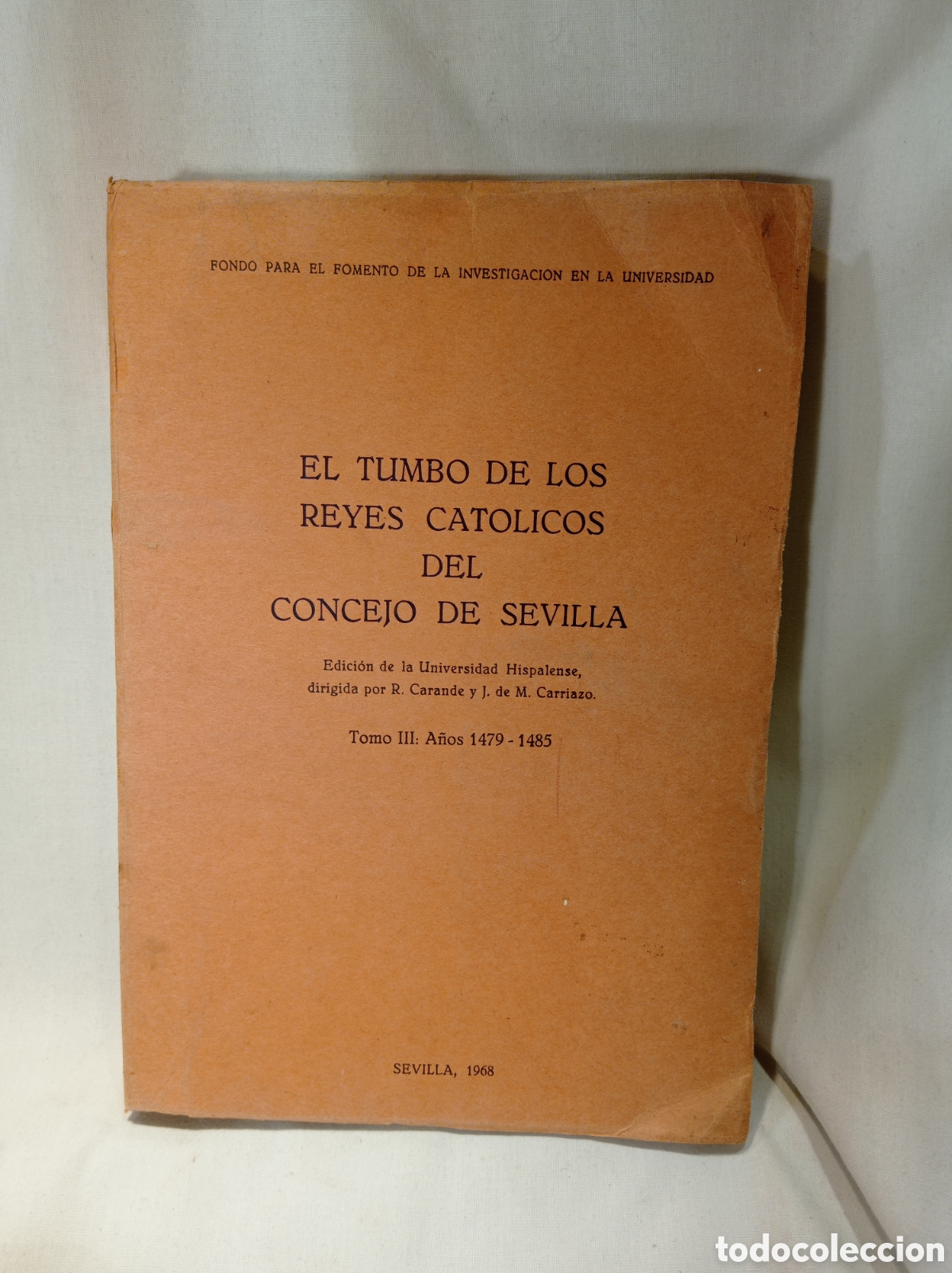Gebrauchte B&uuml;cher: EL TUMBO DE LOS REYES CAT&Oacute;LICOS DEL CONCEJO DE SEVILLA. TOMO III. A&Ntilde;OS 1479-1485