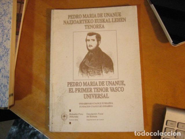 Livres d'occasion: PEDRO MARI DE UNANUE EL PRIMER TENOR VASCO UNIVERSAL FUNDACI&Oacute;N UNANUE