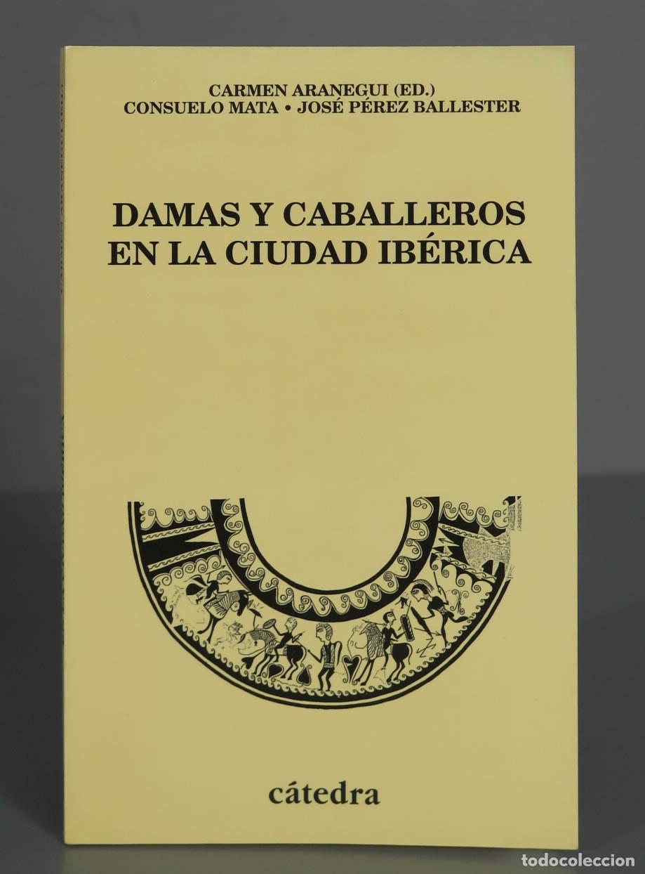 Second hand books: Damas y caballeros en la ciudad ib&eacute;rica. Mar&iacute;a Angeles Mart&iacute;n