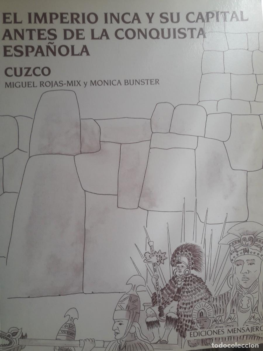 Gebrauchte B&uuml;cher: el imperio Inca y su capital antes de la conquista espa&ntilde;ola Cuzco Miguel Rojas Mix M&oacute;nica Bunster