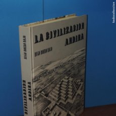 Libros de segunda mano: LA CIVILIZACIÓN ANDINA.- HUGO BOERO ROJO