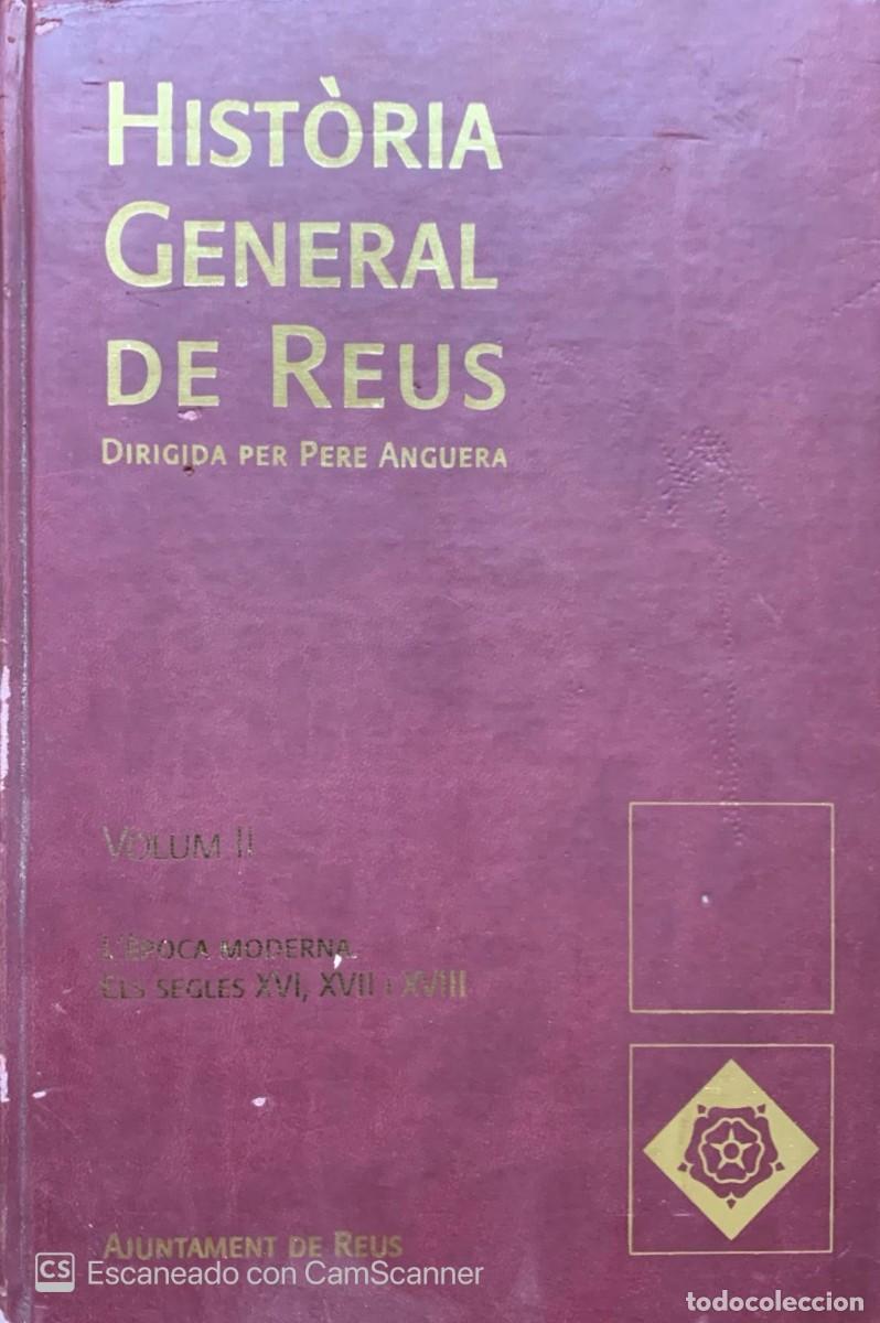 Gebrauchte B&uuml;cher: HISTORIA GENERAL DE REUS II L'EPOCA MODERNA ELS SEGLES XVI,XVII i XVIII