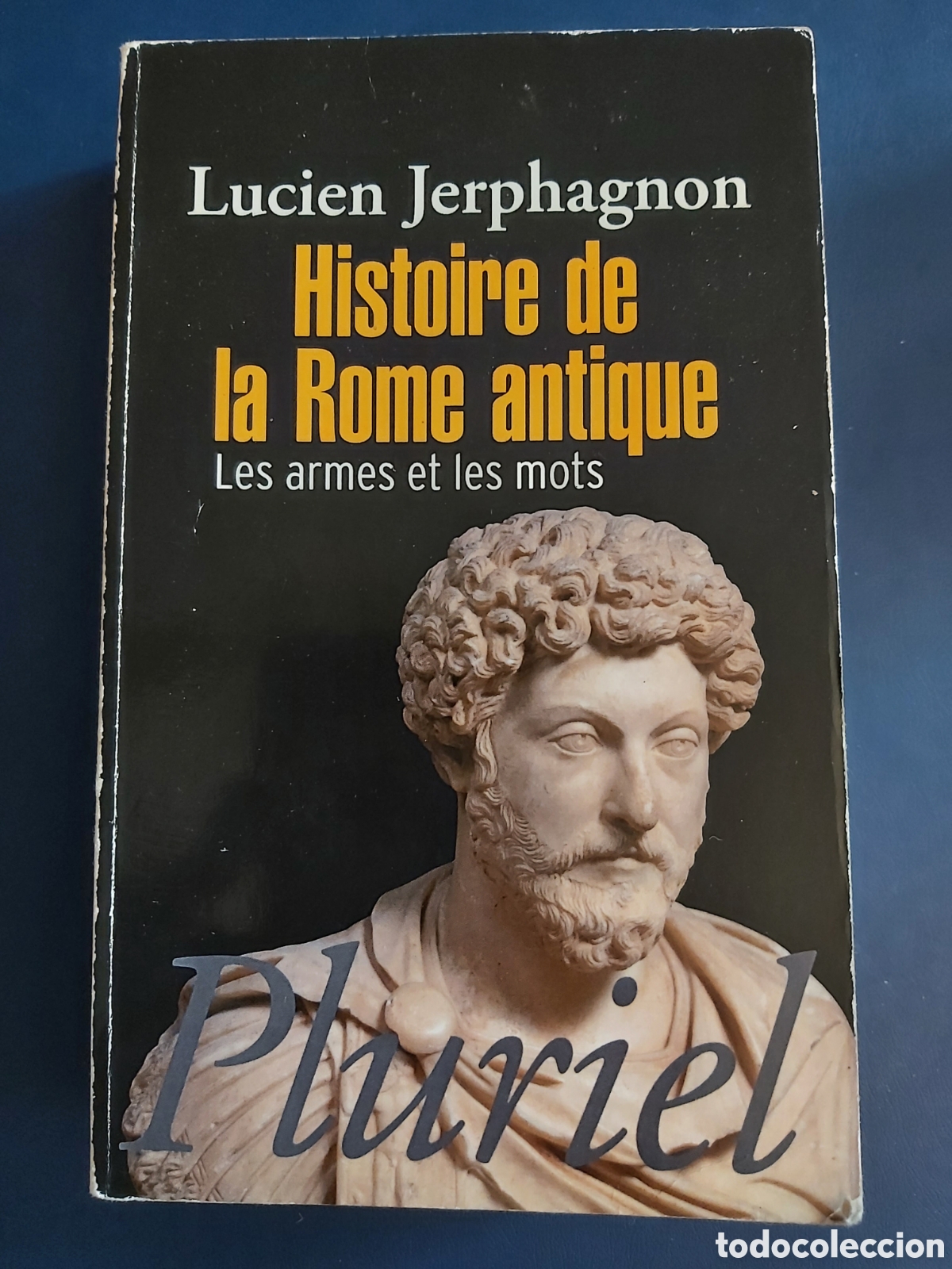 Gebrauchte B&uuml;cher: HISTOIRE DE LA ROME ANTIQUE L. JERPHAGNON 4 EDICI&Oacute;N, 2002 EDICIONES TALLANDIER