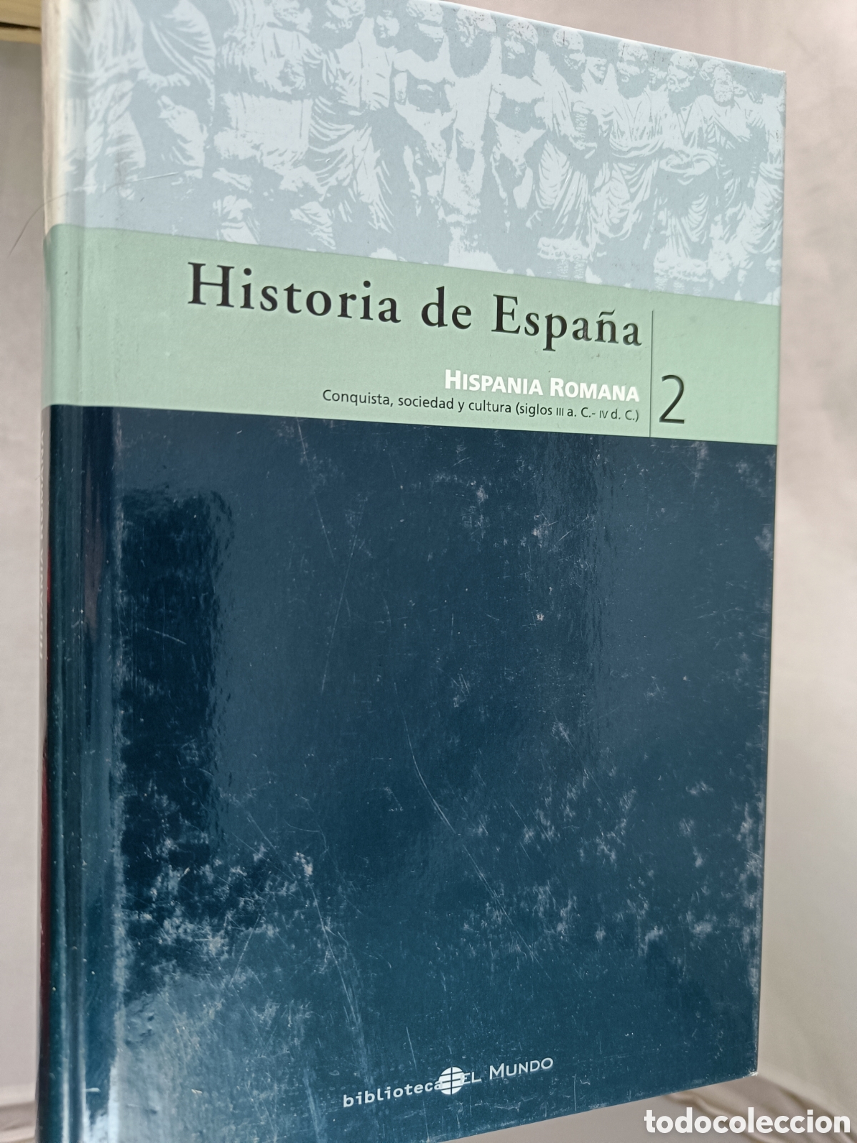 Libros de segunda mano: HISTORIA DE ESPA&Ntilde;A N&ordm;2. HISPANIA ROMANA. JOS&Eacute; MANUEL ROLD&Aacute;N; SANTOS YANGUAS. BIBLIOTECA EL MUNDO