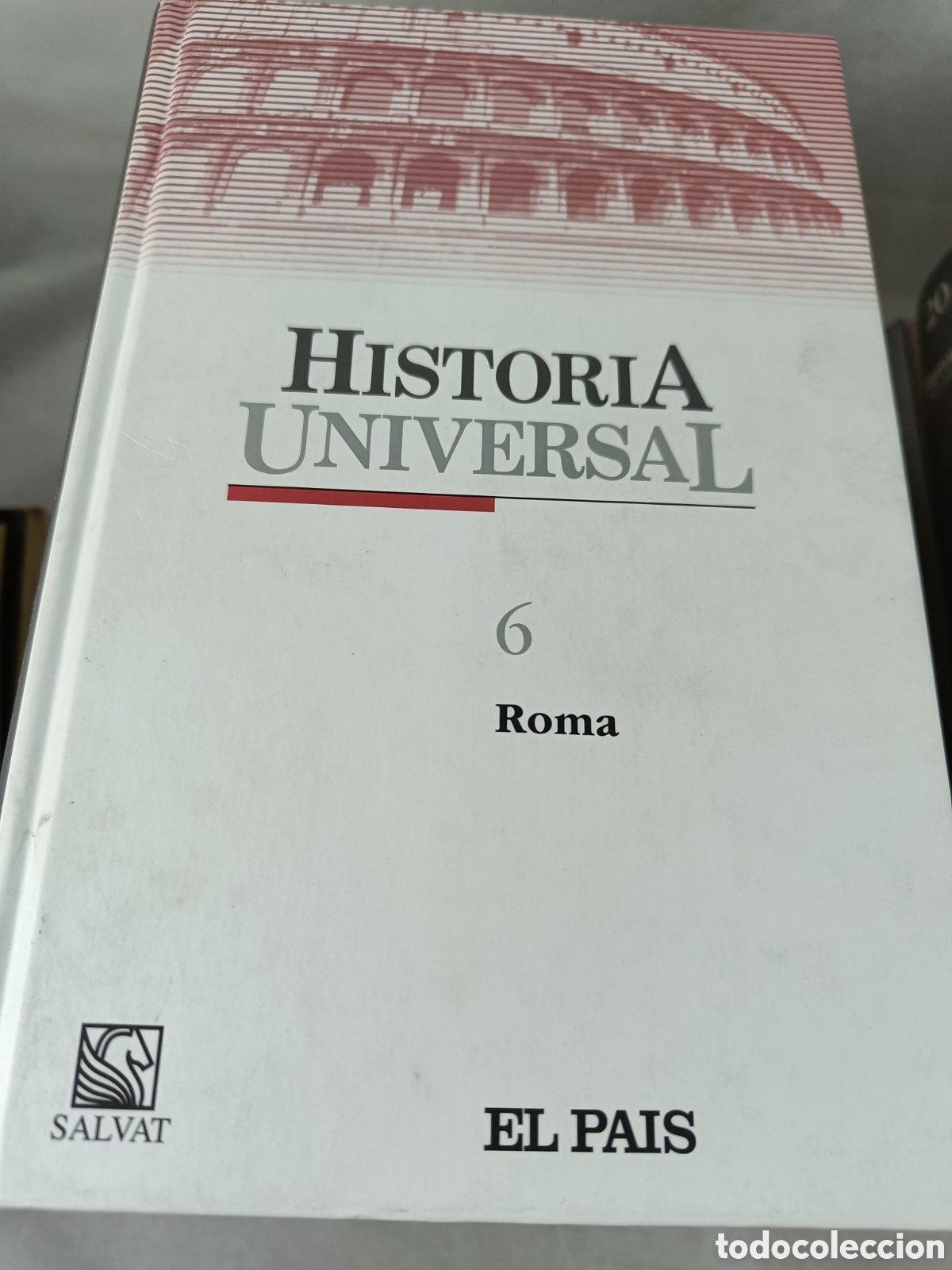 Libros de segunda mano: HISTORIA UNIVERSAL. SALVAT EL PA&Iacute;S N&ordm;6 ROMA. VV.AA.