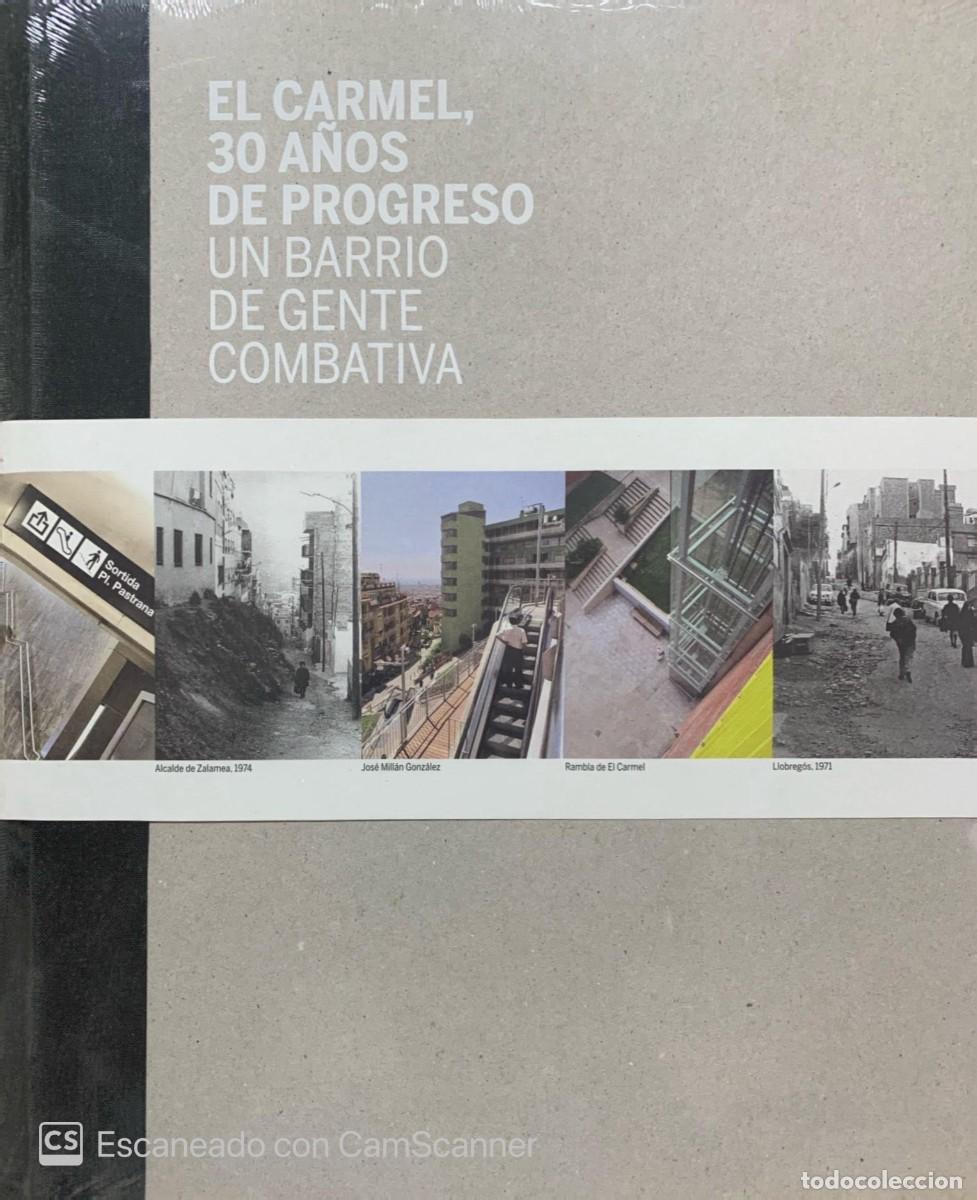 Second hand books: EL CARMEL, 30 A&Ntilde;OS DE PROGRESO Un barrio de gente combativa