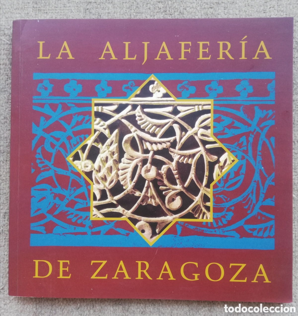 Libri di seconda mano: El palacio de la Aljafer&iacute;a de Zaragoza. Gu&iacute;a hist&oacute;rico-art&iacute;stica y literaria. VV. AA. Edici&oacute;n 2004