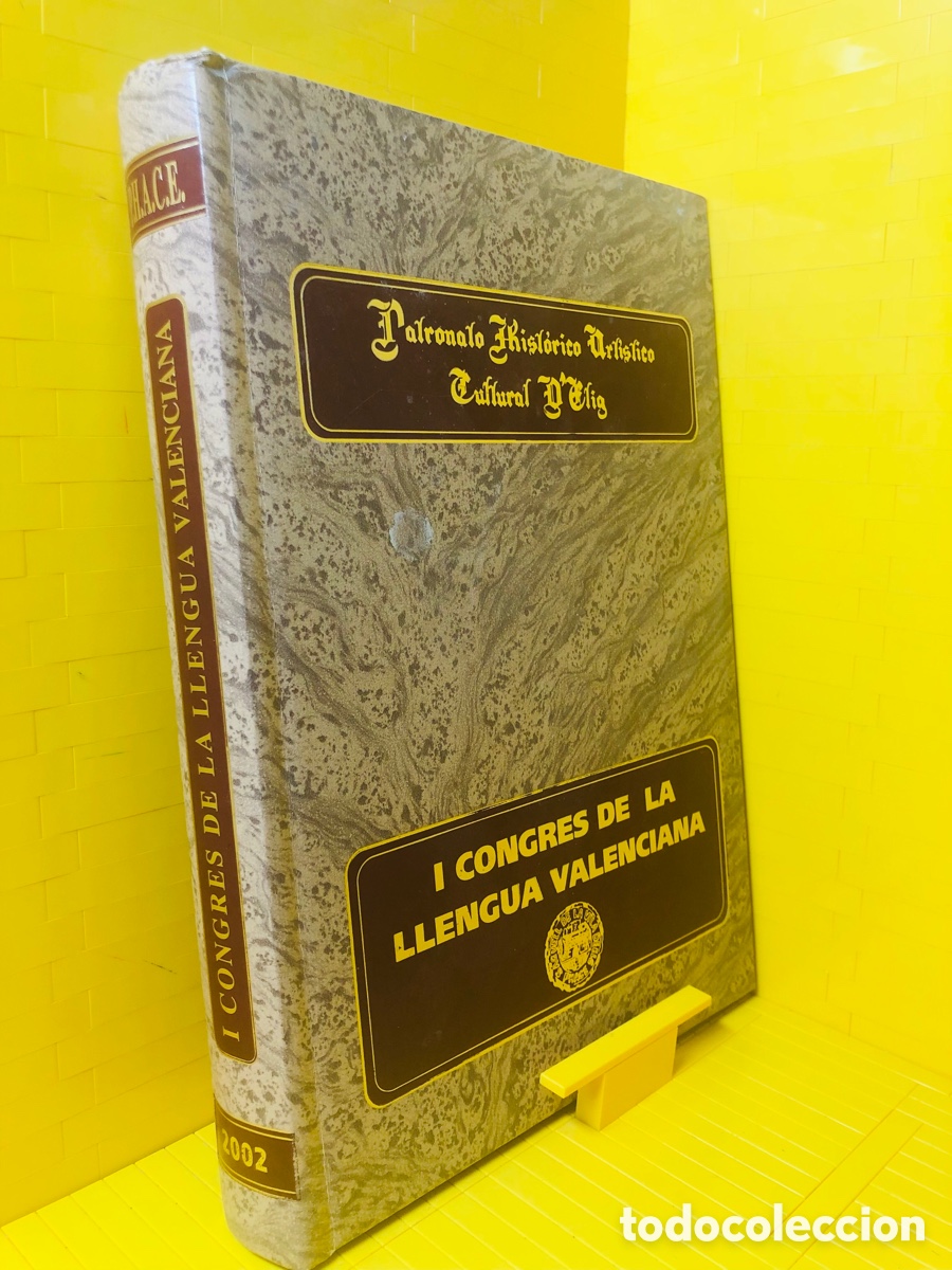 Second hand books: PATRONATO HIST&Oacute;RICO ART&Iacute;STICO CULTURAL D&acute;ELIG ● I CONGRES DE LA LLENGUA VALENCIANA ● 2002 ●