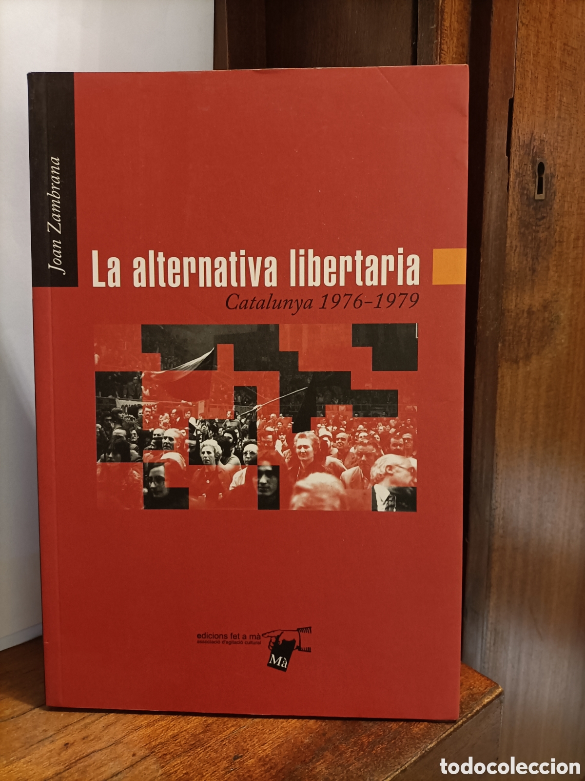 Second hand books: La alternativa Libertaria, Catalunya 1976-1979,Joan Zambrana