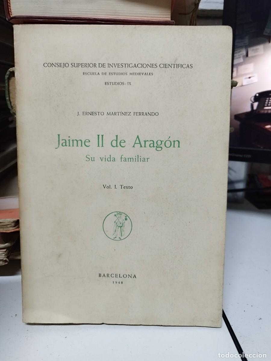 Second hand books: Jaime II de Arag&oacute;n su vida familiar, vol. I: Texto. Mart&iacute;nez Ferrando Ernest Dedicatroria autografa