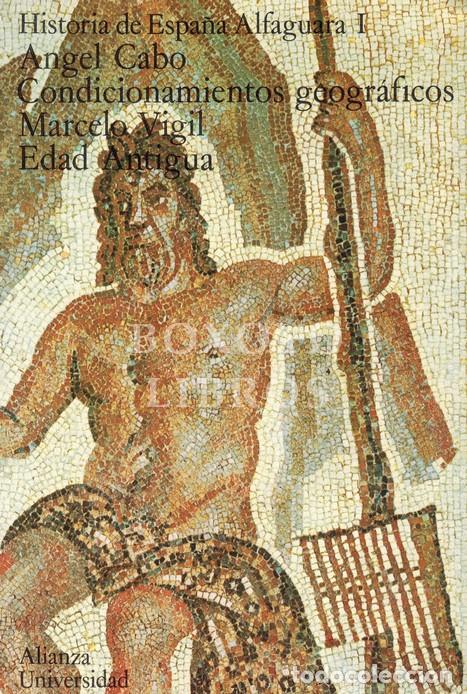 Second hand books: CABO, Angel/ VIGIL, Marcelo. Historia de Espa&ntilde;a Alfaguara. Tomo I: Condicionamientos geogr&aacute;ficos / E