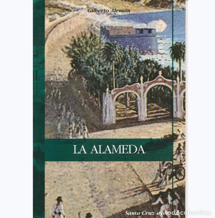 Libros de segunda mano: La Alameda | Santa Cruz de Tenerife Ayer 1 | Gilberto Alem&aacute;n | A&ntilde;o 2006 | Tenerife / Canarias