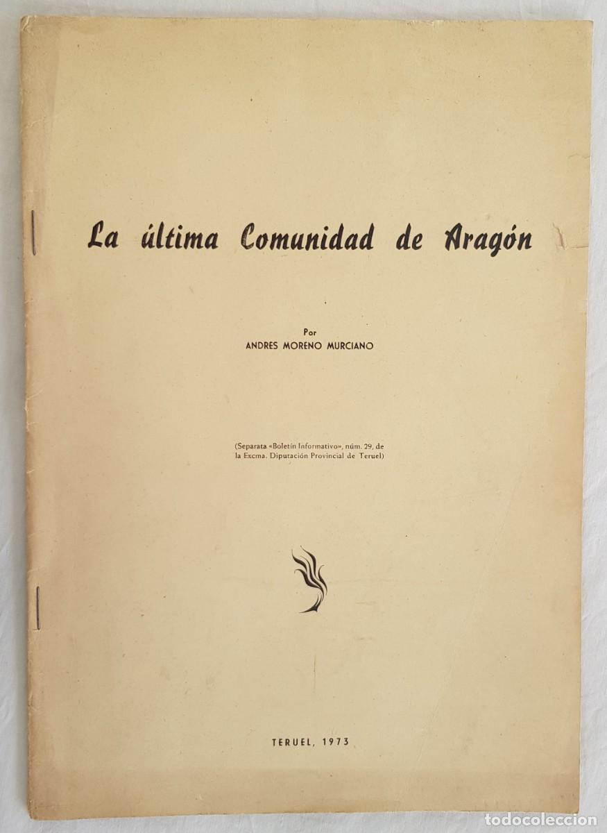 Second hand books: LA &Uacute;LTIMA COMUNIDAD DE ARAG&Oacute;N. Estudio Santa Mar&iacute;a de Albarrac&iacute;n. 1973. MORENO MURCIANO Andr&eacute;s