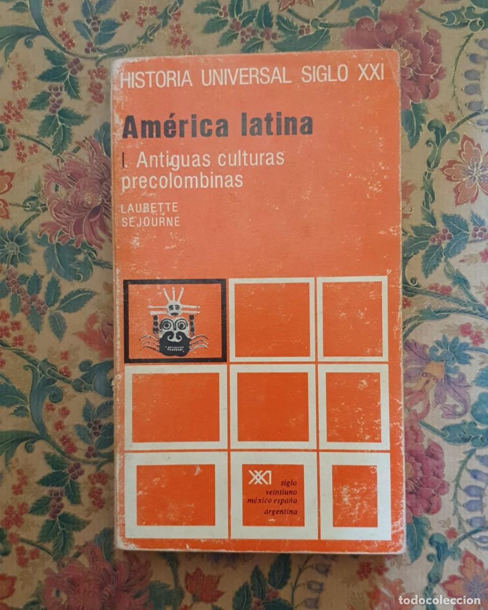 Libri di seconda mano: Am&eacute;rica Latina, Antiguas Culturas Precolombinas - Laurette S&eacute;journ&eacute;