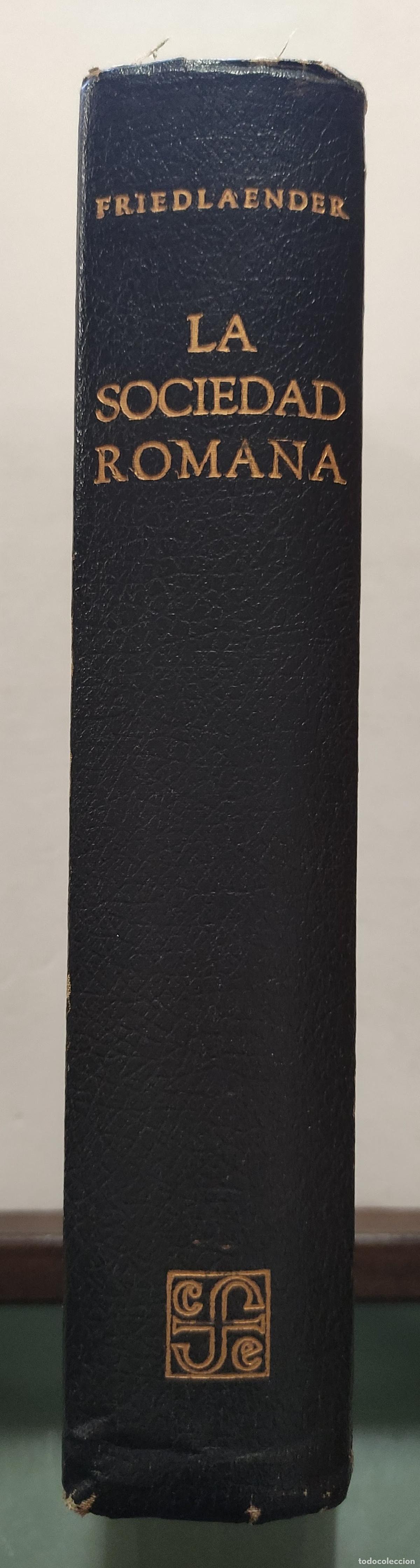 Libros de segunda mano: LA SOCIEDAD ROMANA - L. FRIEDLAENDER - Tapa dura - 1214 pgs.