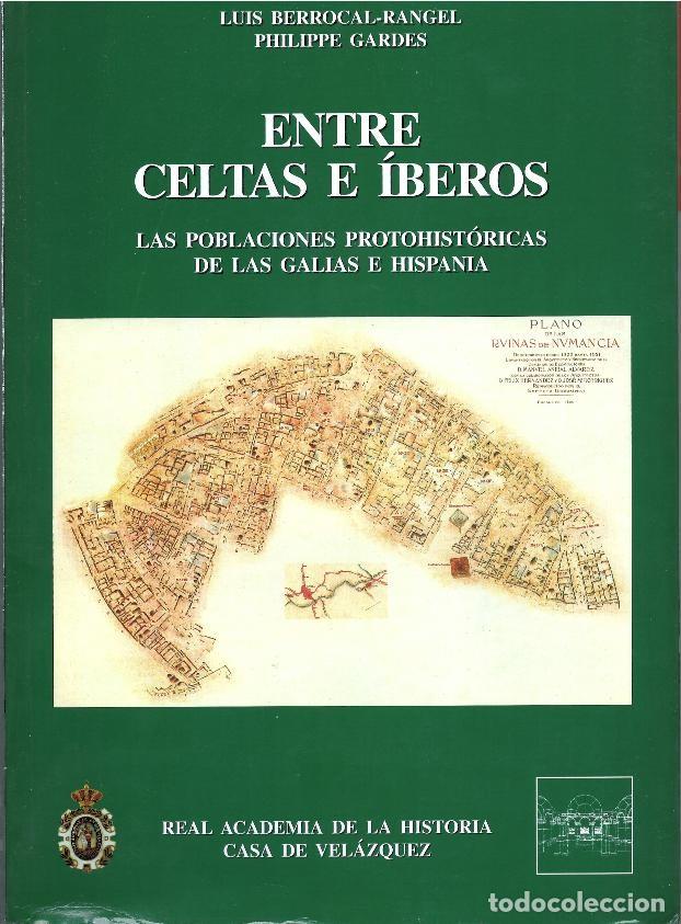 Gebrauchte B&uuml;cher: ENTRE CELTAS E &Iacute;BEROS, 2001: LAS POBLACIONES PROTOHIST&Oacute;RICAS DE LAS GALIAS E HISPANIA