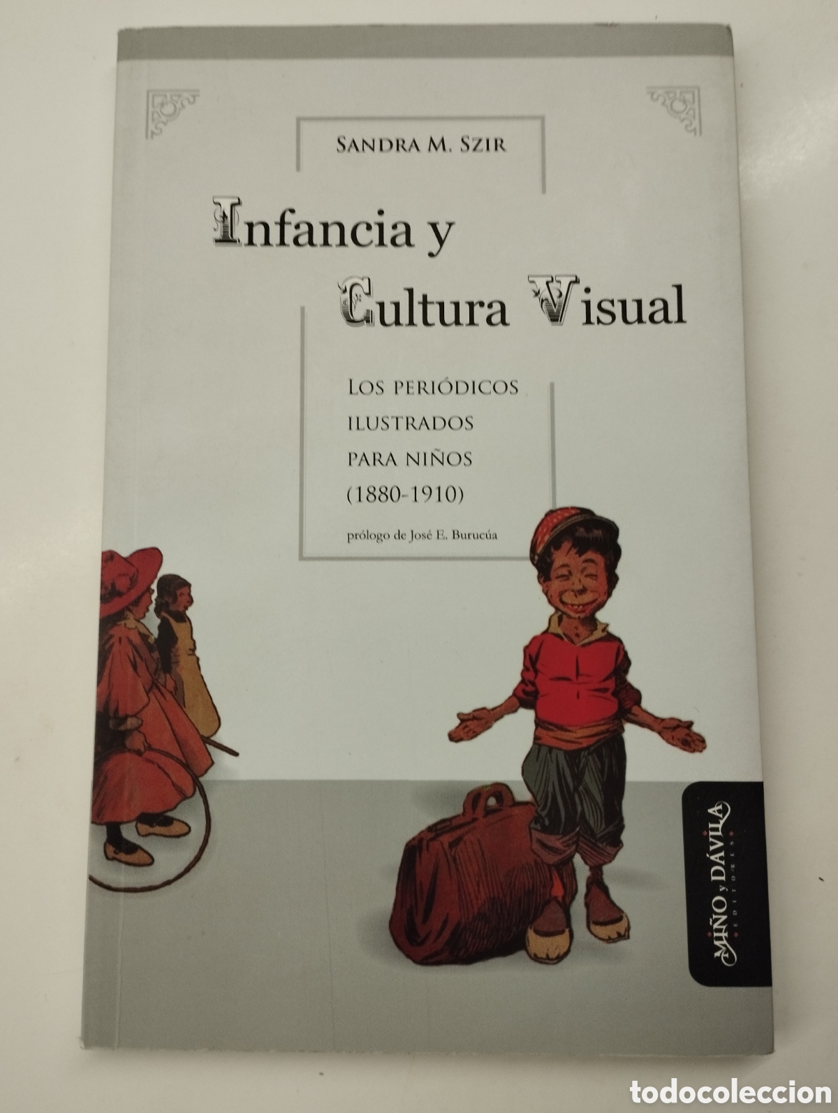 Libri di seconda mano: Libro Infancia y Cultura visual Los peri&oacute;dicos ilustrados para ni&ntilde;os (1880-1910)