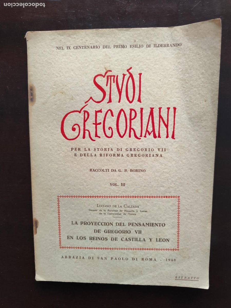 Second hand books: L. de la Calzada. LA PROYECCI&Oacute;N DEL PENSAMIENTO DE GREGORIO VII EN LOS REINOS DE CASTILLA Y LE&Oacute;N