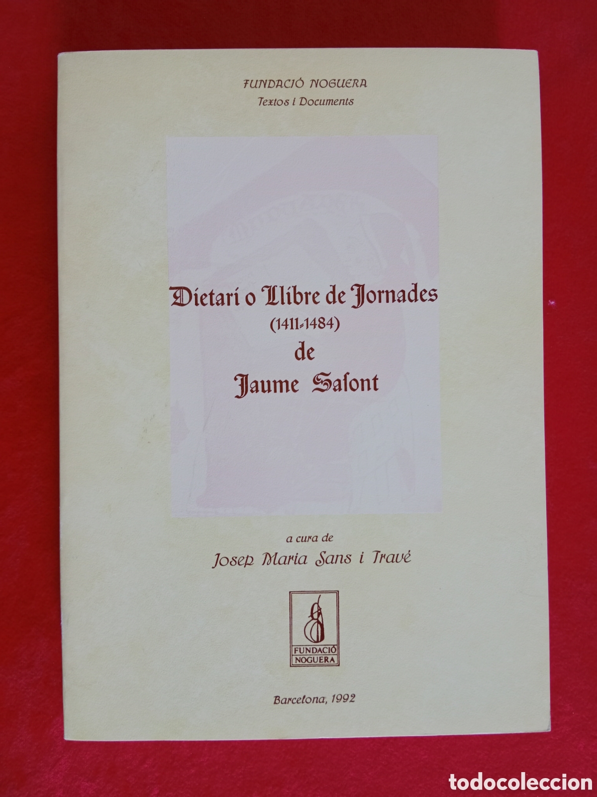 Second hand books: DIETARI O LLIBRE DE JORNADES ( 1411-1484 ) DE JAUME SAFONT
