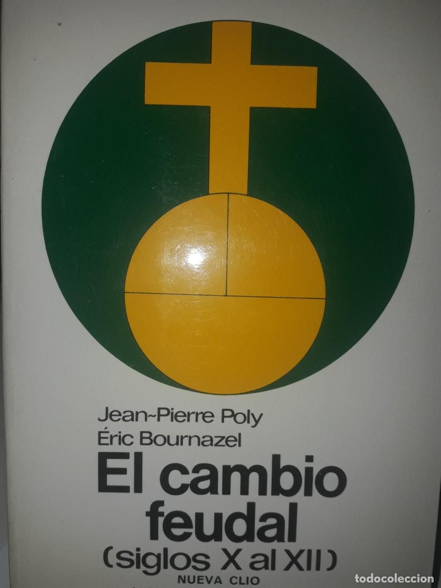 Second hand books: el cambio feudal siglos X al XII Jean Pierre Poly &Eacute;ric Boumazel