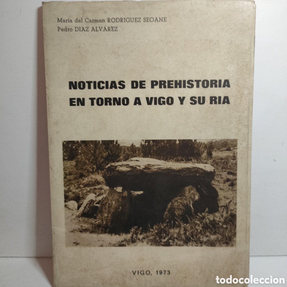 Libros de segunda mano: Noticias de prehistoria en torno a Vigo y su r&iacute;a .RODR&Iacute;GUEZ SEOANE y D&iacute;az &Aacute;lvarez . 1973