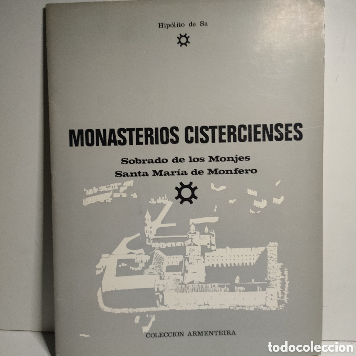 Livres d'occasion: Hipolito de Sa Monasterios Cistercienses. Galicia. Hipolito de sa. 1972