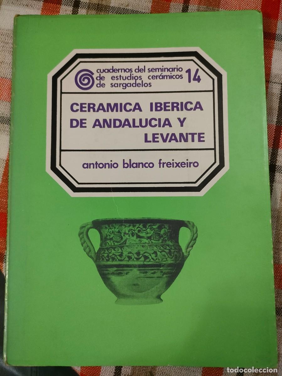 Libros de segunda mano: Antonio BLANCO FREIXEIRO. Cer&aacute;mica ib&eacute;rica de Andaluc&iacute;a y Levante, 1976