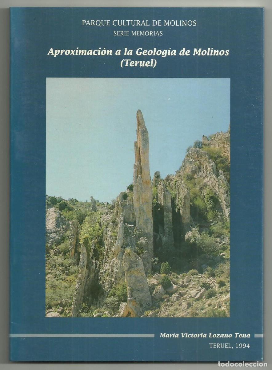 Livres d'occasion: APROXIMACION A LA GEOLOGIA DE LOS MOLINOS, TERUEL. M&ordf; VICTORIA LOZANO TENA. 1994
