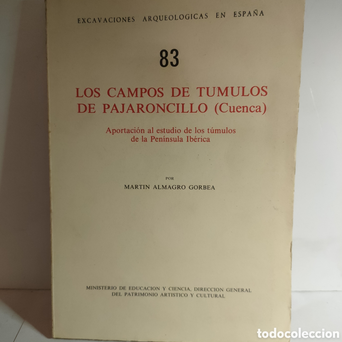 Livres d'occasion: Los campos de t&uacute;mulos de Pajaroncillo (Cuenca). 1973