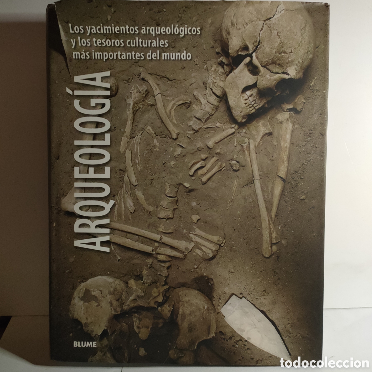 Livres d'occasion: Arqueolog&iacute;a: Los Yacimientos Arqueol&oacute;gicos Y Los Tesoros Culturales M&aacute;s Importantes del Mundo. 2009