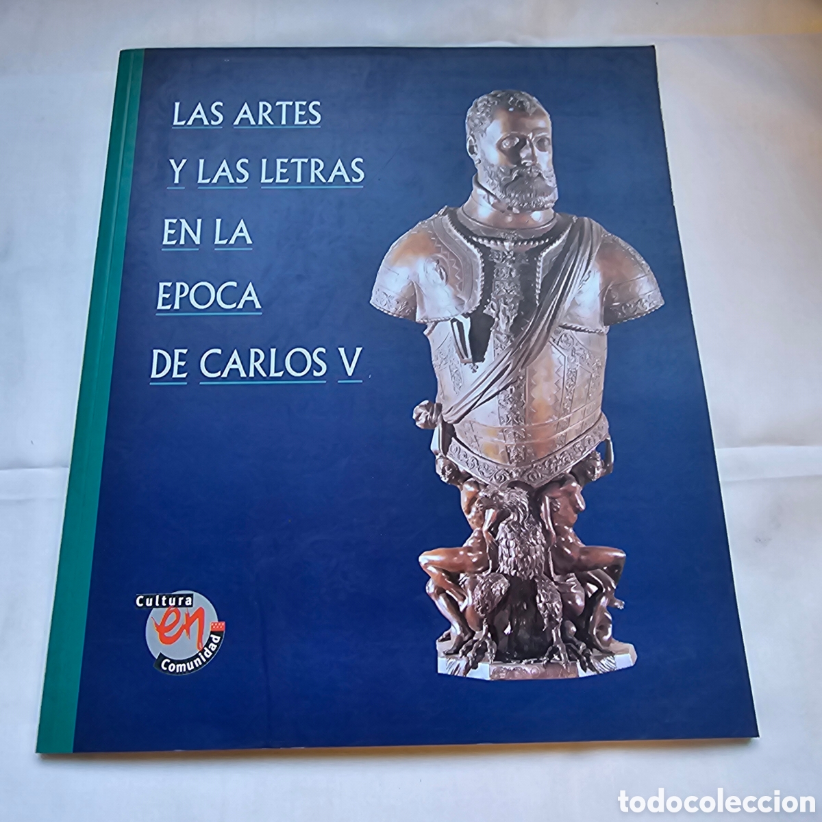 Second hand books: LAS ARTES Y LAS LETRAS EN LA EPOCA DE CARLOS V