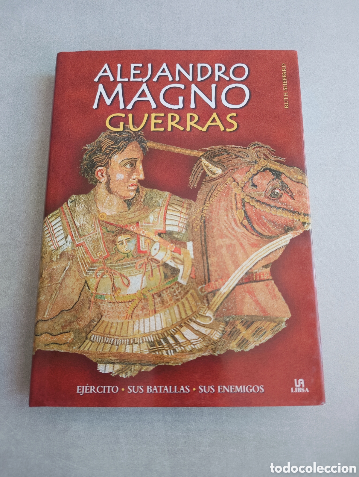 Libros de segunda mano: ALEJANDRO MAGNO. GUERRAS - SHEPPARD, RUTH - Foto 2