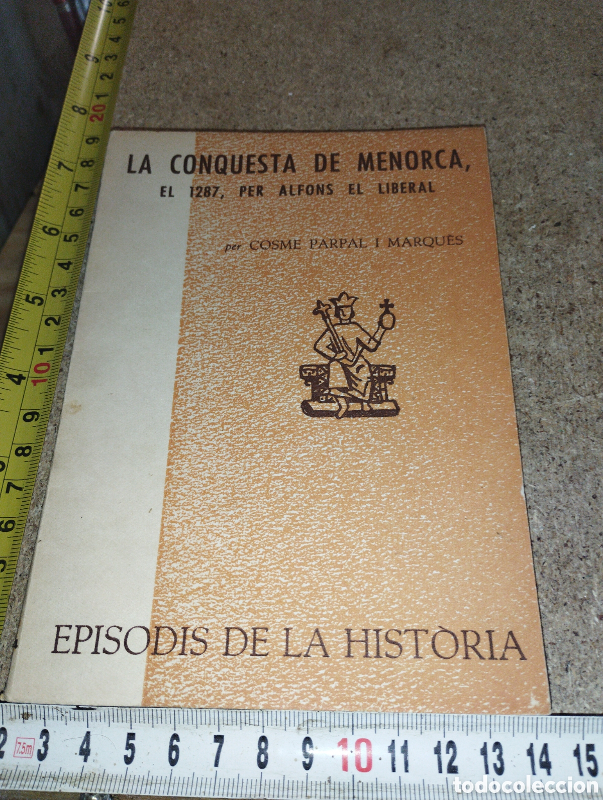 Second hand books: La conquesta de Menorca, el 1287, per Alfons el Liberal Cosme Parpal i Marqu&egrave;s 1964 Episodis