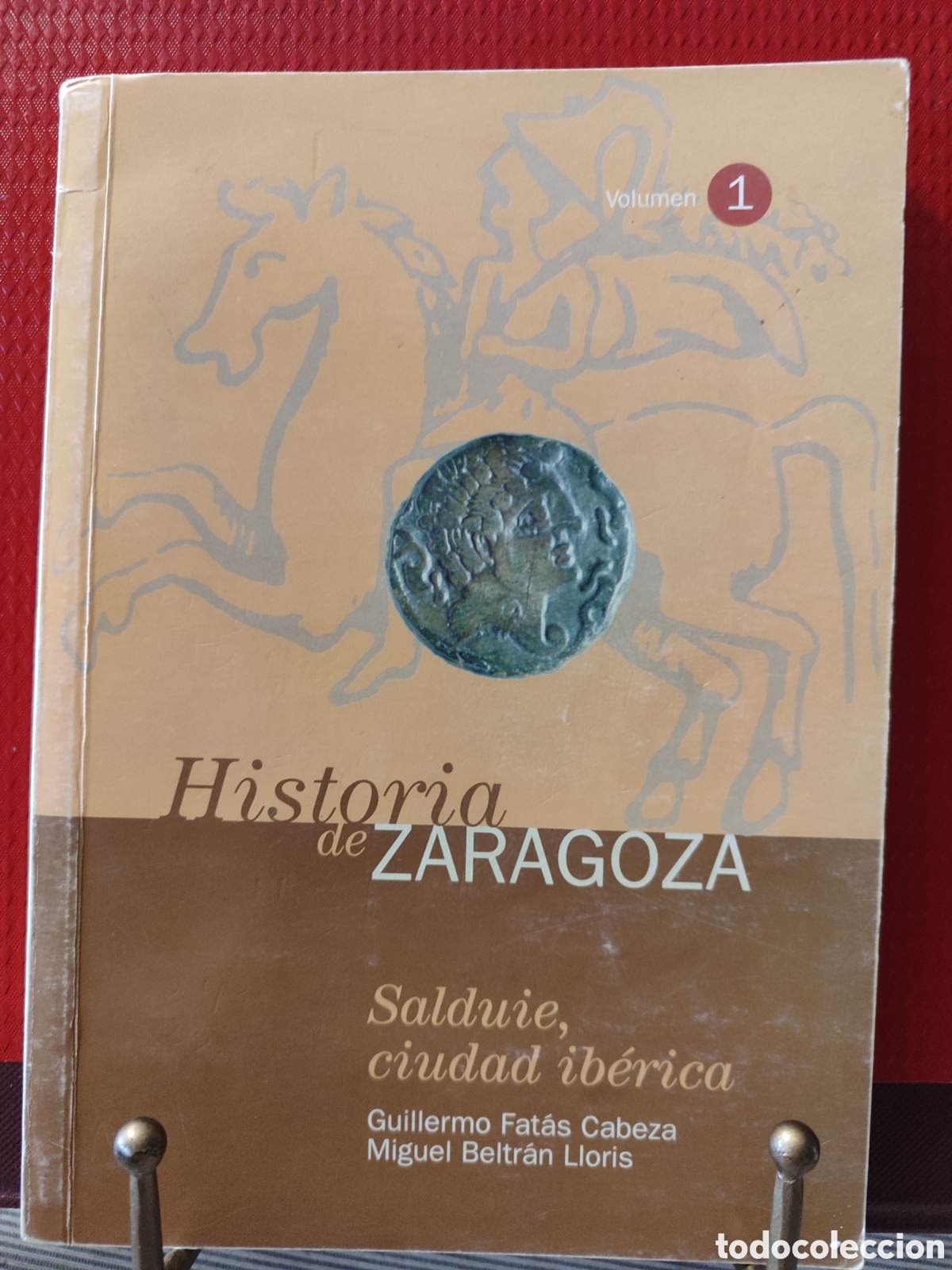 Second hand books: &rdquo;Salduie, ciudad ib&eacute;rica&rdquo; Guillermo Fat&aacute;s y Miguel Beltr&aacute;n, primera edici&oacute;n, 1997