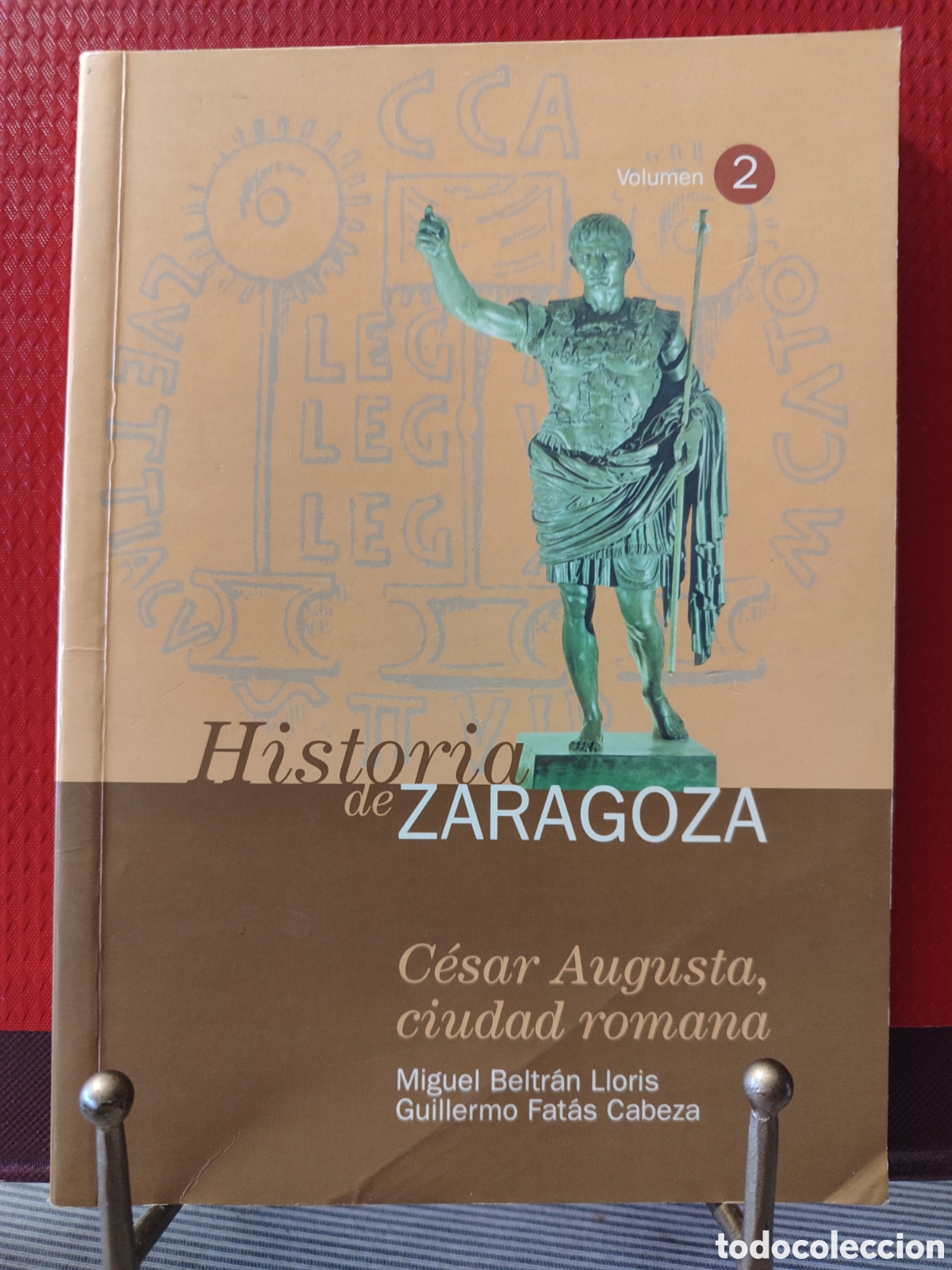 Second hand books: &rdquo;C&eacute;sar Augusta, ciudad romana&rdquo; Miguel Beltr&aacute;n y Guillermo Fat&aacute;s. 1998