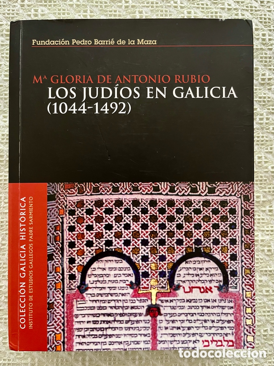 Gebrauchte B&uuml;cher: Los jud&iacute;os en Galicia (1044-1492). Mar&iacute;a Gloria de Antonio Rubio