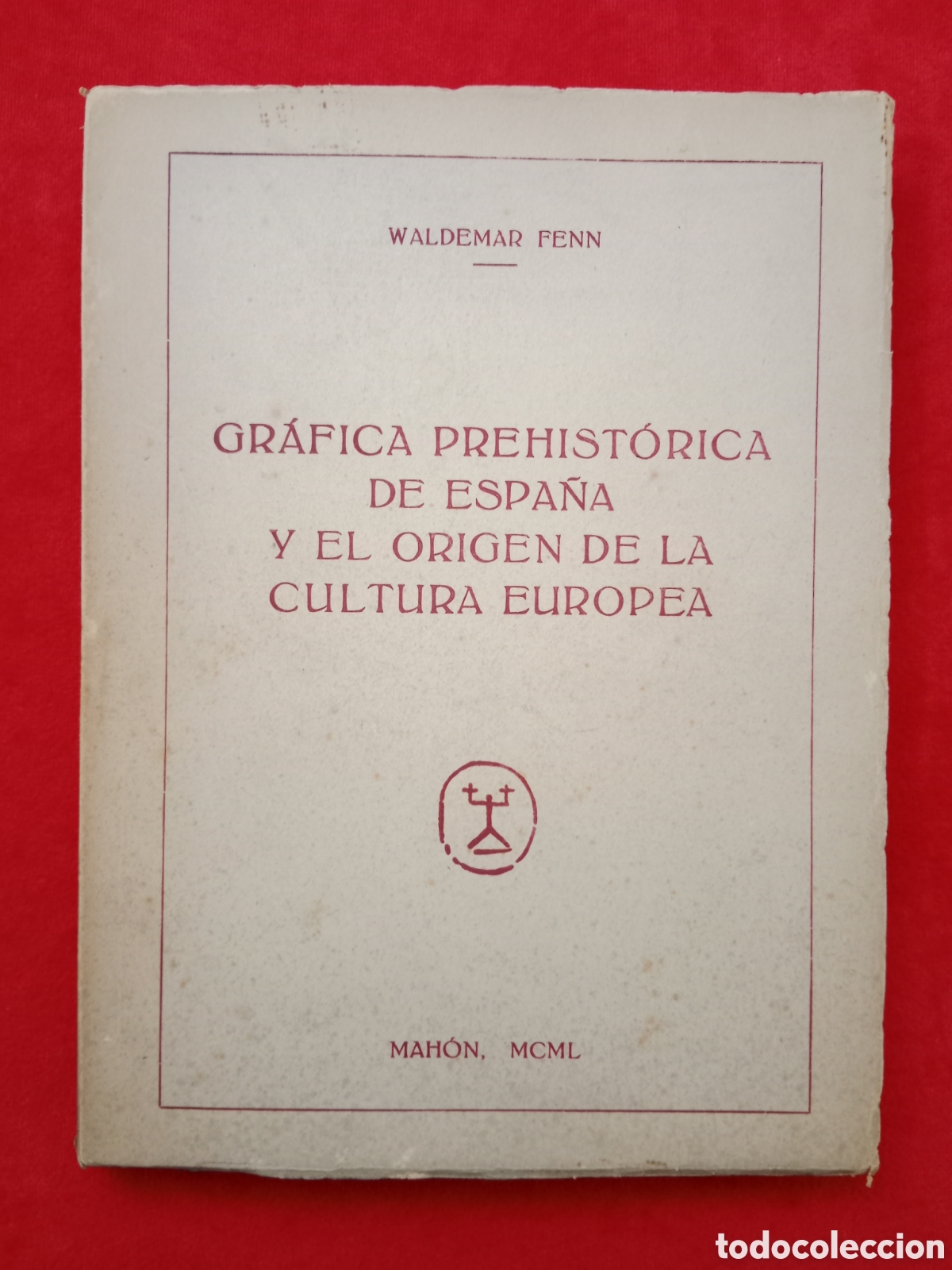 Gebrauchte B&uuml;cher: GR&Aacute;FICA PREHIST&Oacute;RICA DE ESPA&Ntilde;A Y EL ORIGEN DE LA CULTURA EUROPEA, WALDEMAR FENN, 1950