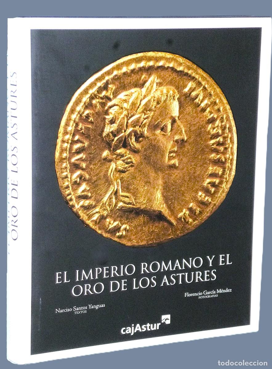 Libros de segunda mano: EL IMPERIO ROMANO Y EL ORO DE LOS ASTURES - Foto 1