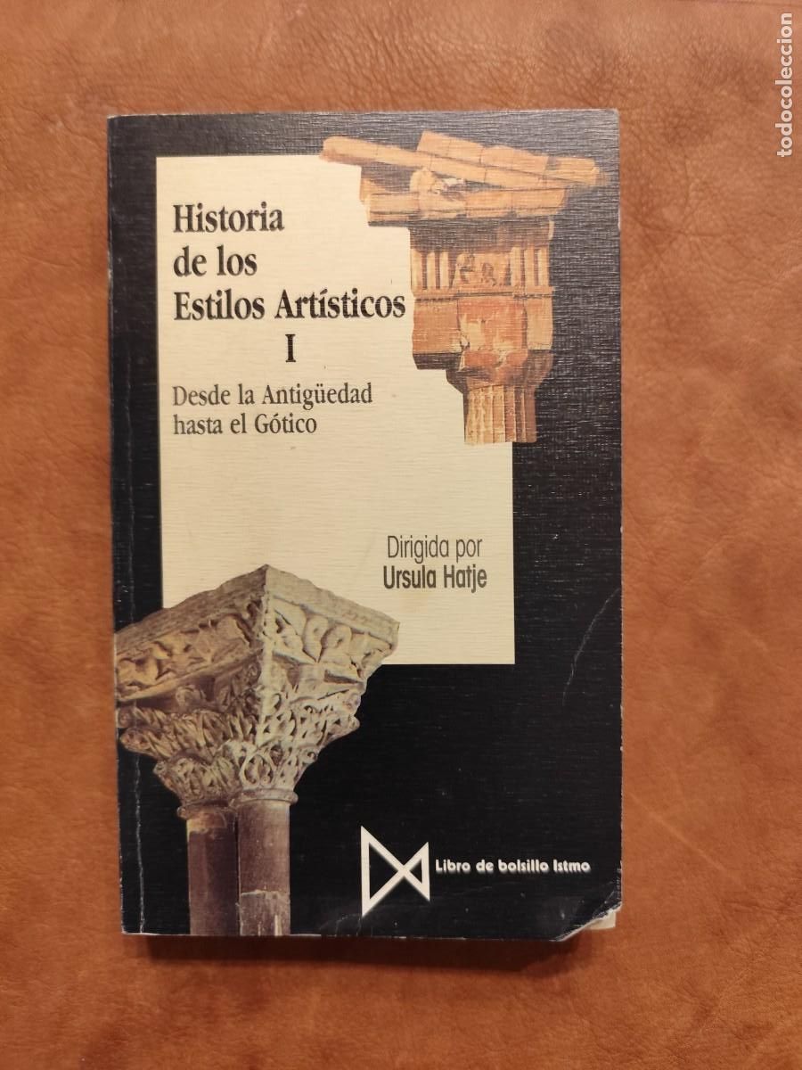 Libri di seconda mano: HISTORIA DE LOS ESTILOS ART&Iacute;STICOS Tomo I: Desde la Antig&uuml;edad hasta el G&oacute;tico. Dirigido por Ursula