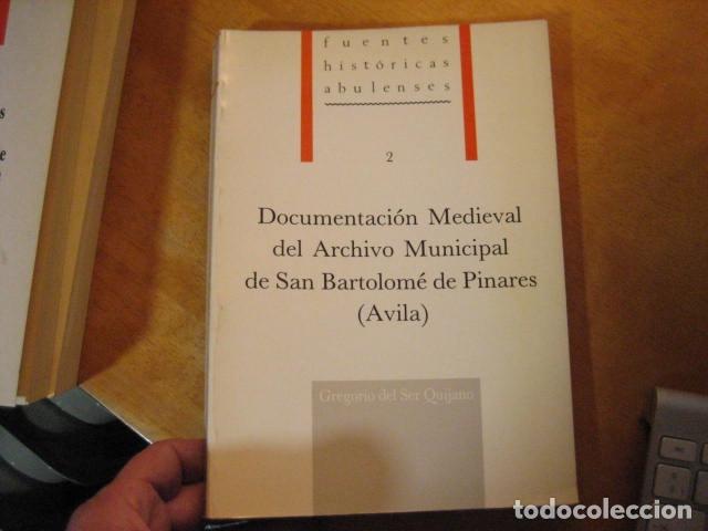Libri di seconda mano: Gregorio del SER QUIJANO. Documentaci&oacute;n Medieval del Archivo Municipal de San Bartolom&eacute; de Pinares