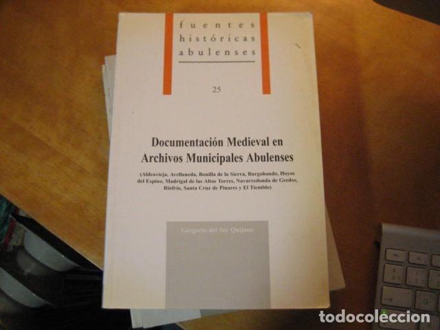 Libri di seconda mano: DOCUMENTACION MEDIEVAL EN ARCHIVOS MUNICIPALES ABULENSES FUENTES HISTORICAS 25