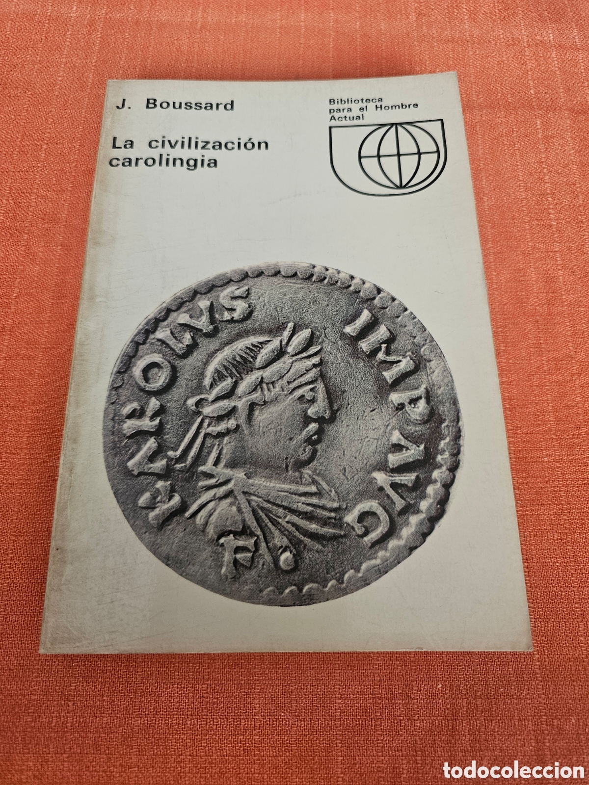 Libri di seconda mano: LA CIVILIZACION CAROLINGIA - BOUSSARD JACQUES