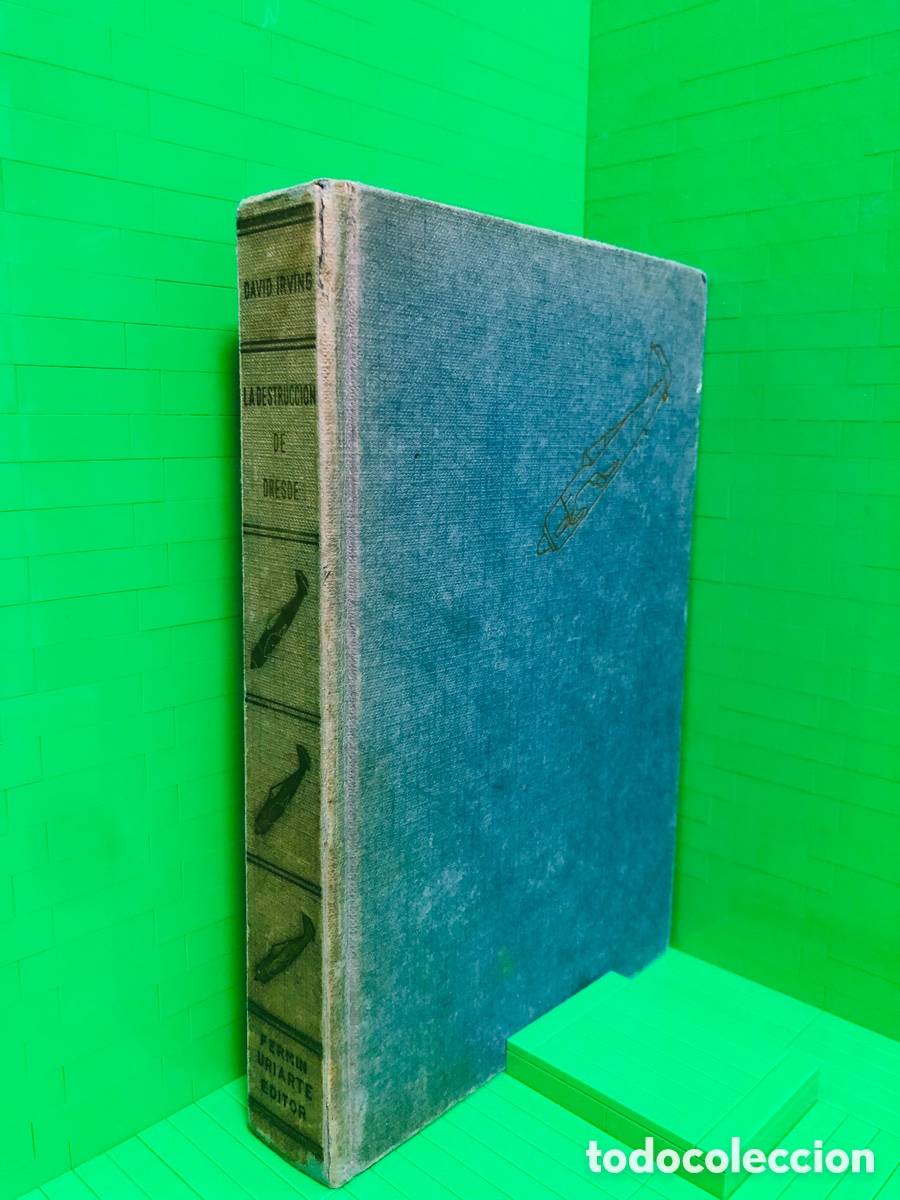 Libros de segunda mano: LA DESTRUCCION DE DRESDE ● DAVID IRVINE - Foto 1