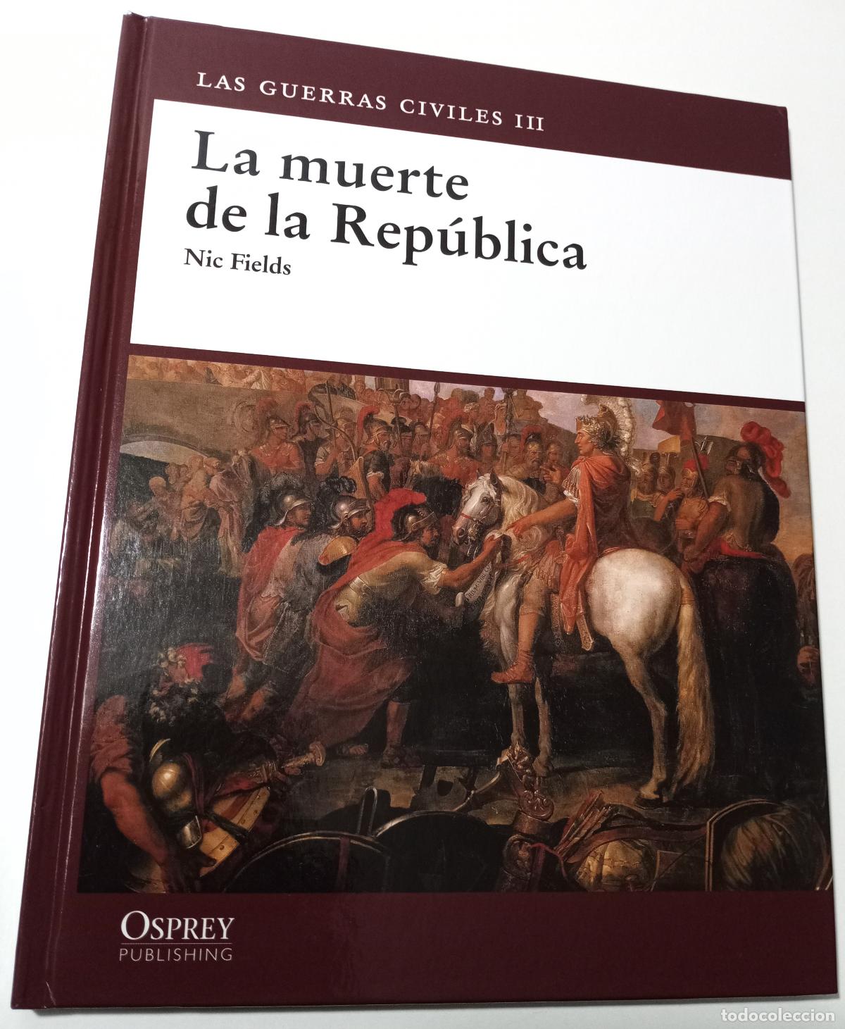 Libros de segunda mano: La muerte de la republica - Fields, Nic - Foto 1