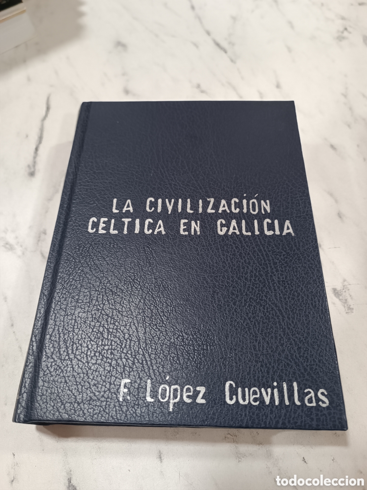 Libros de segunda mano: L&oacute;pez Cuevillas, F.: La civilizaci&oacute;n c&eacute;ltica en Galicia. Porto y Cia. Santiago de Compostela